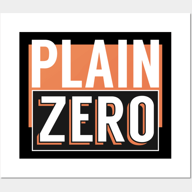 Plain Zero Wall Art by TheObscureGentlemen